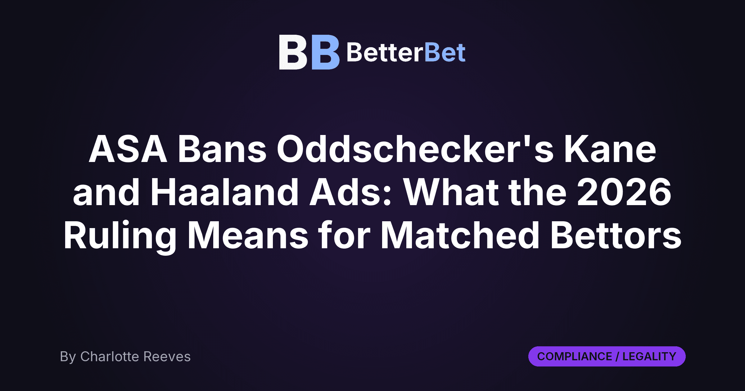 ASA Bans Oddschecker's Kane and Haaland Ads: What the 2026 Ruling Means for Matched Bettors