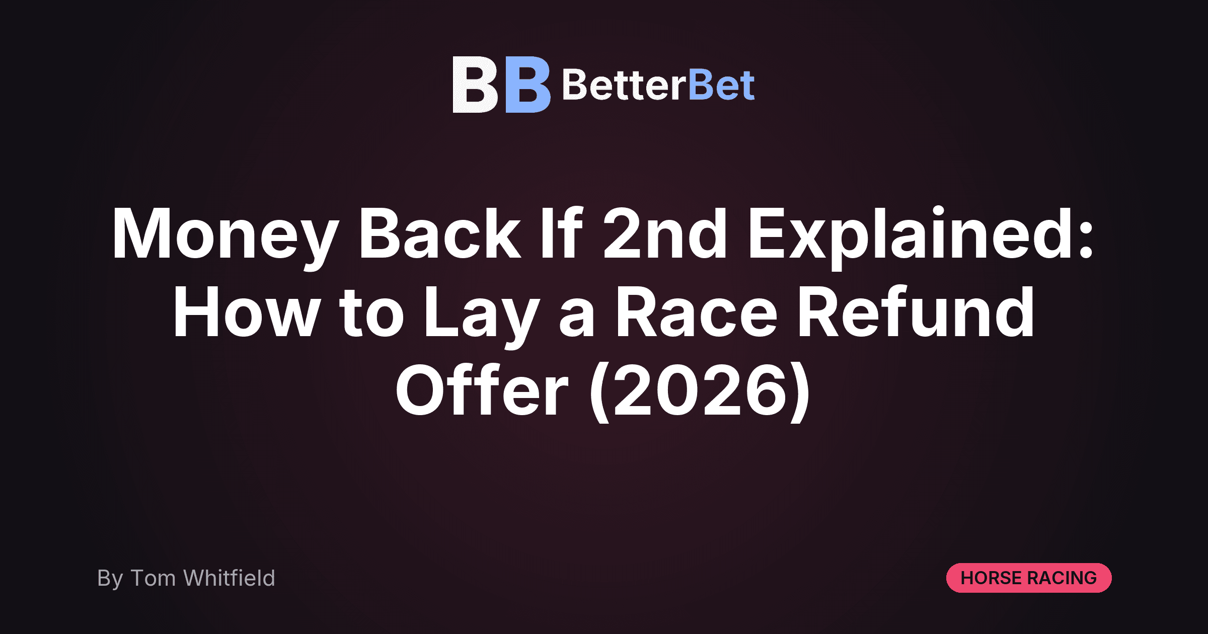 Money Back If 2nd Explained: How to Lay a Race Refund Offer (2026)