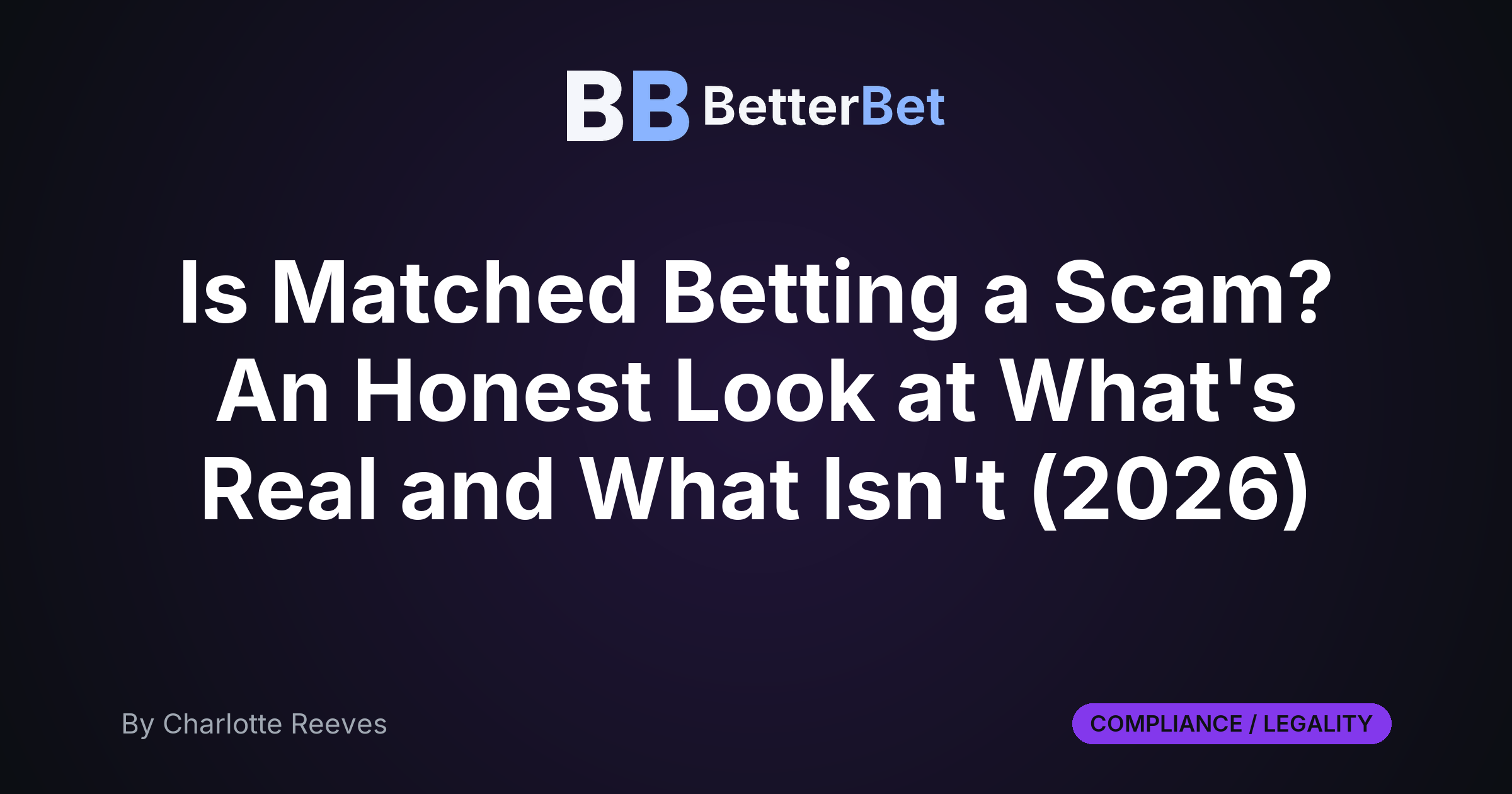 Is Matched Betting a Scam? An Honest Look at What's Real and What Isn't (2026)