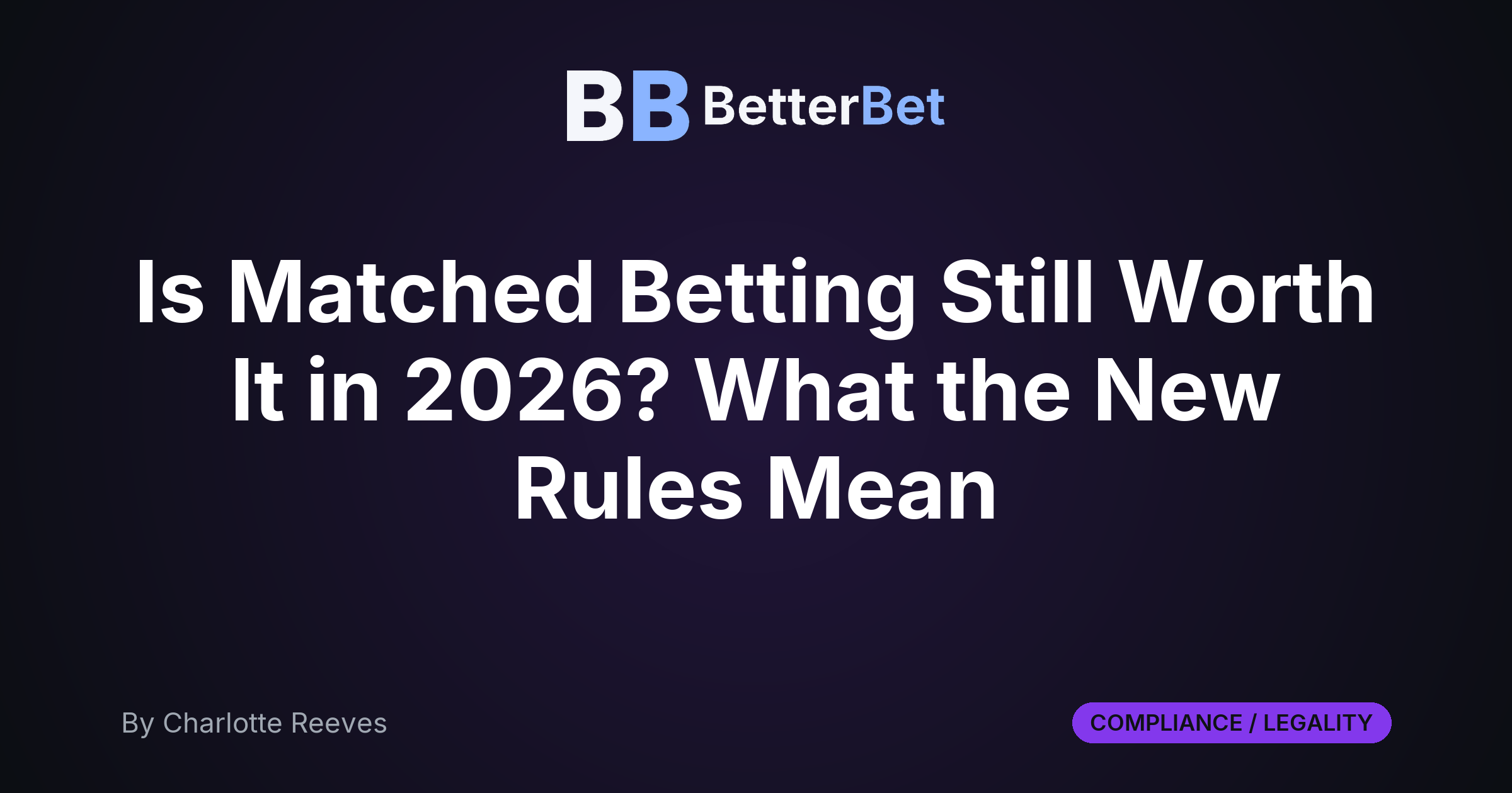 Is Matched Betting Still Worth It in 2026? What the New Rules Mean
