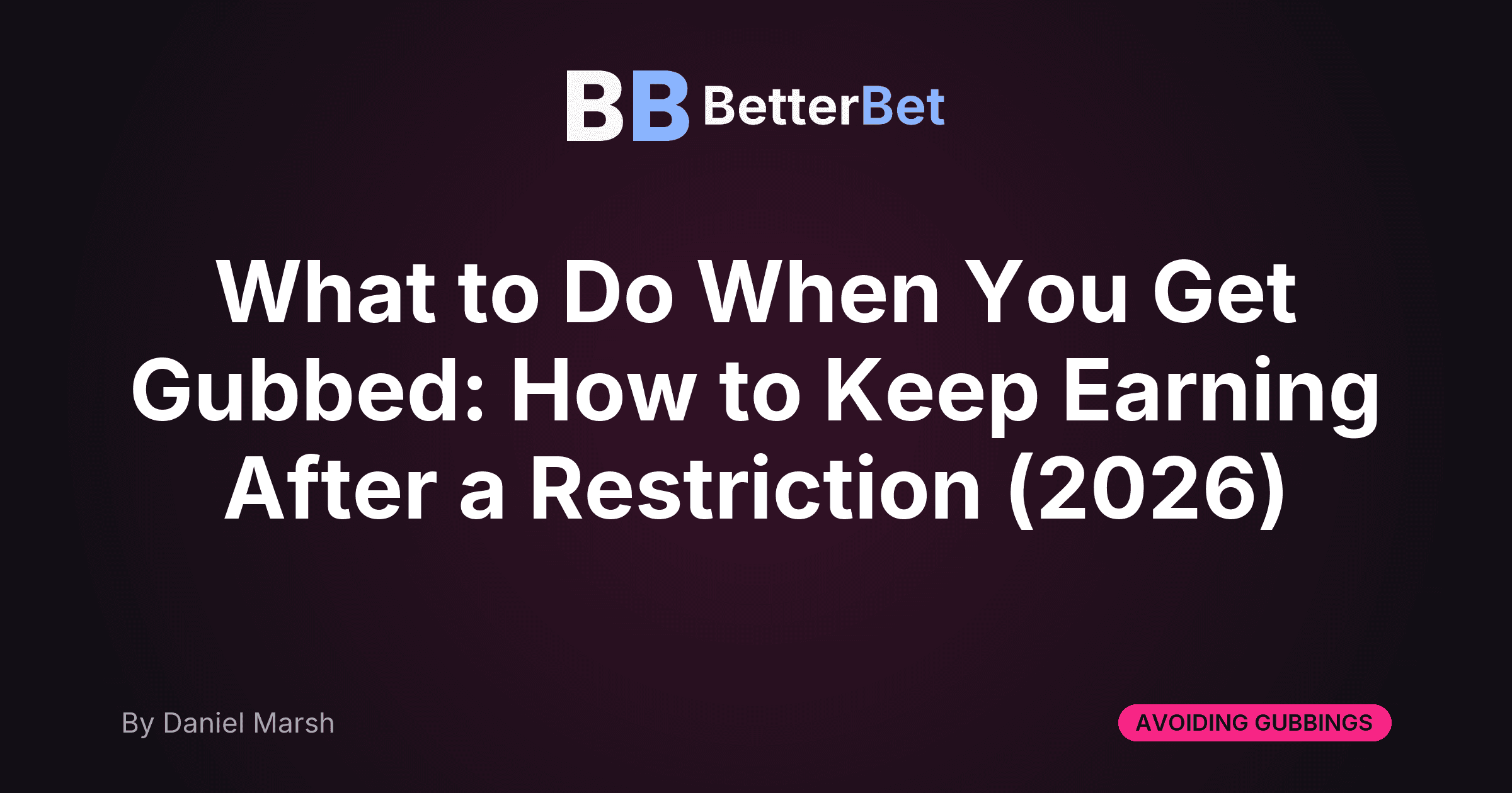 What to Do When You Get Gubbed: How to Keep Earning After a Restriction (2026)